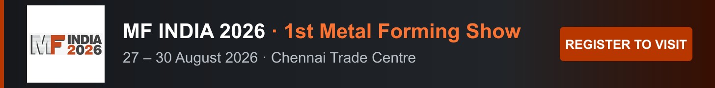 MF INDIA 2026 - 1st Metal Forming Show - 27-30 August 2026, Chennai Trade Centre - Register to visit